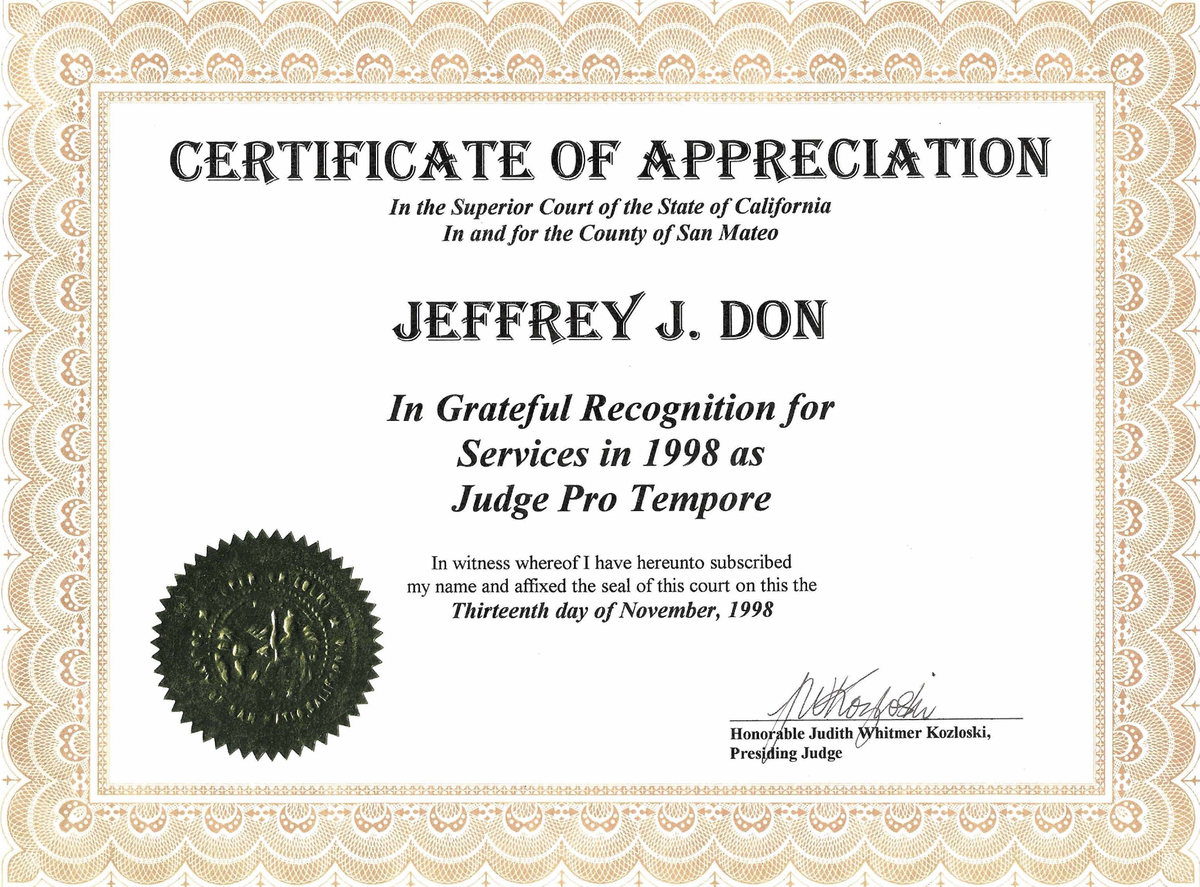 Certificate of Appreciation issued to Jeffrey J. Don by the Superior Court of California, County of San Mateo, for service as Judge Pro Tempore in 1998